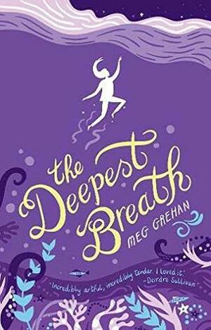 The Deepest Breath by Meg Grehan