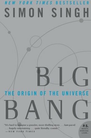 Big Bang: The Origin of the Universe by Simon Singh