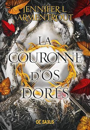 La couronne d'os dorés  by Jennifer L. Armentrout