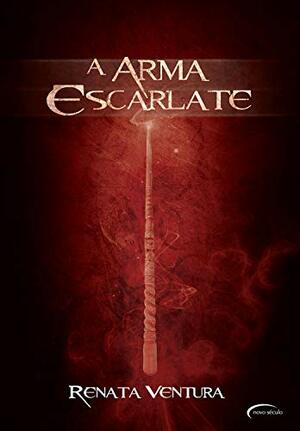 A Arma Escarlate by Renata Ventura