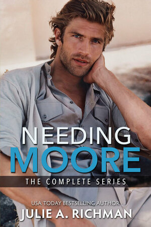 The Needing Moore Series Trilogy: Searching for Moore, Moore to Lose, & Moore than Forever by Julie A. Richman