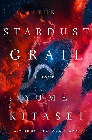 The Stardust Grail by Yume Kitasei