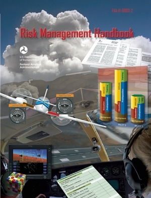 Risk Management Handbook: FAA-H-8083-2 by Federal Aviation Administration