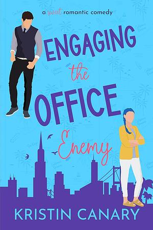 Engaging the Office Enemy: A Sweet Romantic Comedy by Kristin Canary