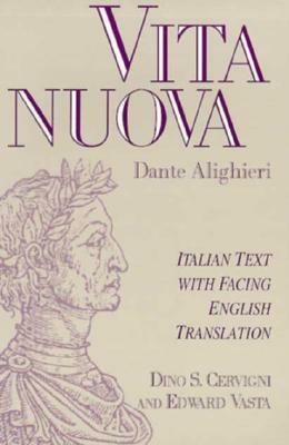 Vita Nuova: Italian Text with Facing English Translation by Dante Alighieri