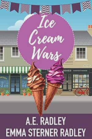 Ice Cream Wars by Amanda Radley, Emma Sterner-Radley