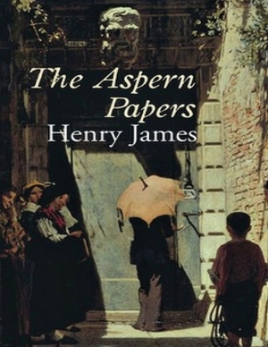 The Aspern Papers (Annotated) by Henry James