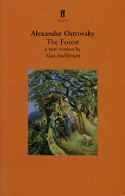 The Forest by Александр Николаевич Островский, Aleksandr Ostrovsky