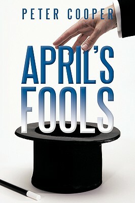 April's Fools by Peter Cooper