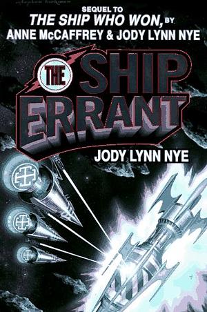 The Ship Errant by Jody Lynn Nye