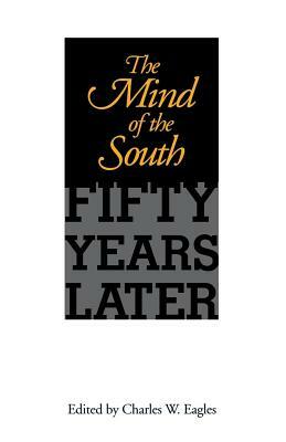 The Mind of the South: Fifty Years Later by 