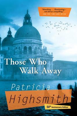 Those Who Walk Away by Patricia Highsmith