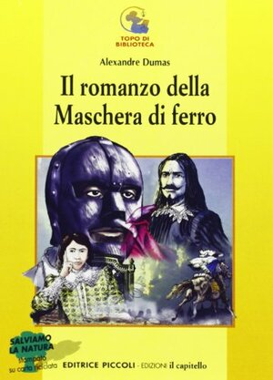 Il romanzo della maschera di ferro by Alexandre Dumas