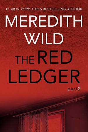 The Red Ledger: Part 2 by Meredith Wild