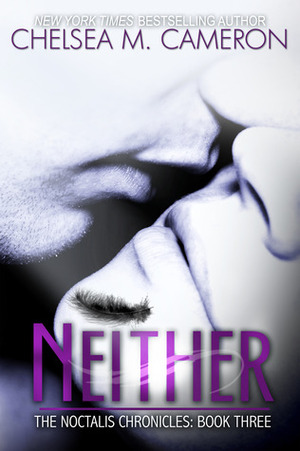 Neither by Chelsea M. Cameron