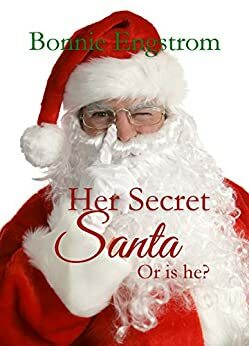 Her Secret Santa: A Sweet Christmas Romance by Bonnie Engstrom