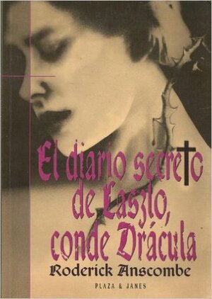 El diario secreto de Laszlo, conde Drácula by Roderick Anscombe
