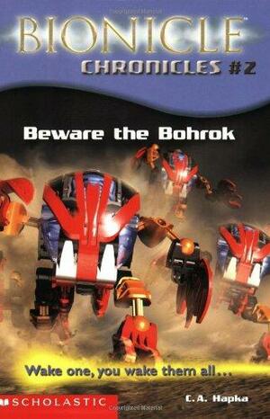 Beware the Bohrok by Cathy Hapka