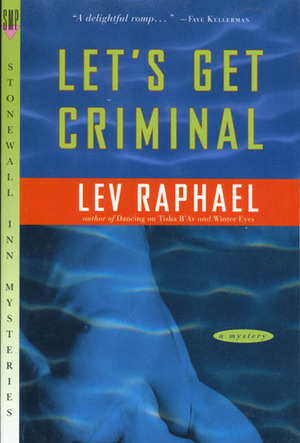 Let's Get Criminal by Lev Raphael