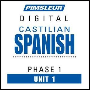 Pimsleur Spanish (Spain-Castilian)Level 1 Lesson 1: Learn to Speak and Understand Castilian Spanish with Pimsleur Language Programs by Pimsleur Language Programs