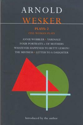 Wesker Plays: 2 by Arnold Wesker