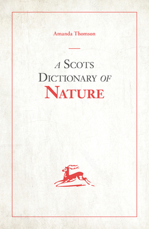 A Scots Dictionary of Nature by Amanda Thomson