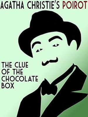 The Clue of the Chocolate Box by Agatha Christie
