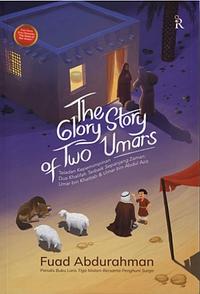 The Glory Story of Two Umars by Fuad Abdurrahman