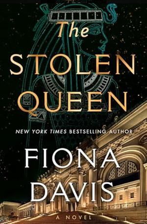 The Stolen Queen by Fiona Davis