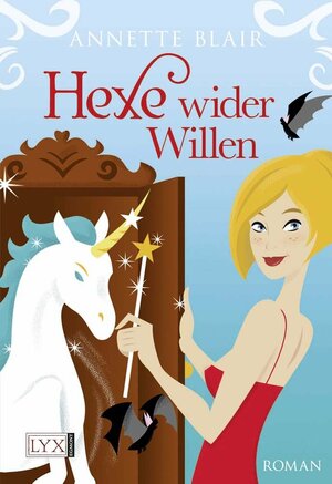 Hexe wider Willen by Stefanie Zeller, Annette Blair