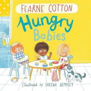 Hungry Babies by Fearne Cotton