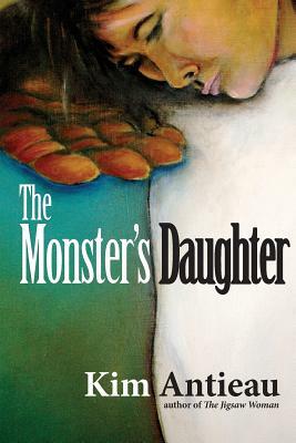 The Monster's Daughter by Kim Antieau