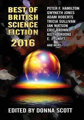 Best of British Science Fiction 2016 by Donna Scott, Robert Bagnall