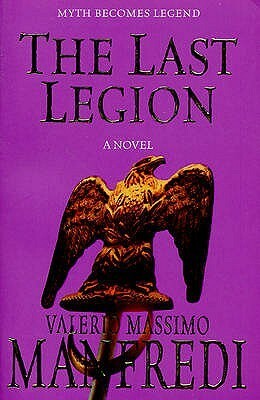 The Last Legion by Valerio Massimo Manfredi