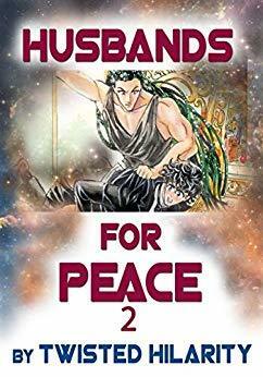 Husbands for Peace 2 by Yayoi Neko, Twisted Hilarity, Rin Sparrow