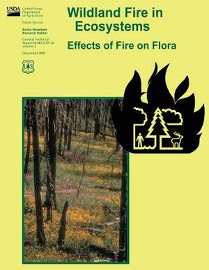 Wildland Fire in Ecosystems: Effects of Fire on Flora by Forest Service