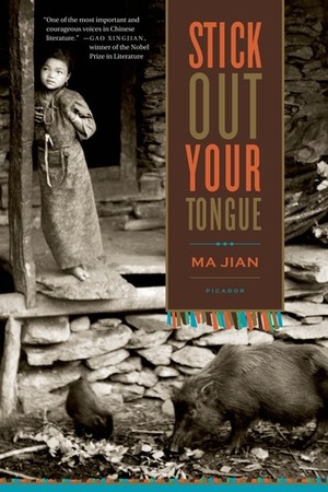 Stick Out Your Tongue: Stories by Flora Drew, Ma Jian