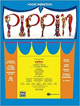 Pippin (Vocal Selections): Piano/Vocal/Chords by Roger O. Hirson