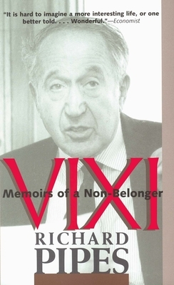 VIXI: Memoirs of a Non-Belonger by Richard Pipes