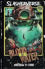 Blood In The Water  by Matthew R. Corr