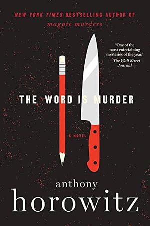 The Word is Murder by Anthony Horowitz