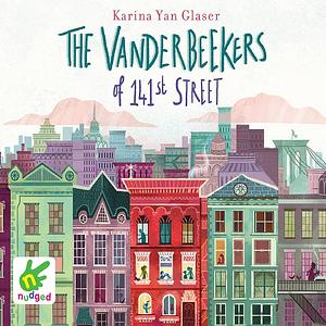 The Vanderbeekers of 141st Street by Karina Yan Glaser