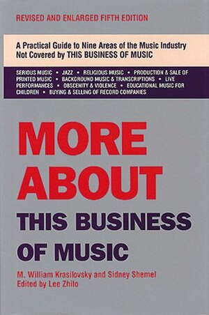 More About This Business of Music (This Business) by M. William Krasilovsky, Sidney Shemel