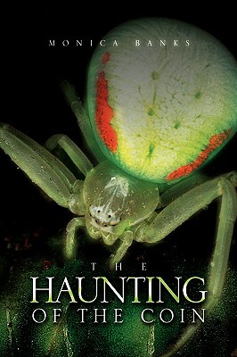 The Haunting of the Coin by Monica Banks