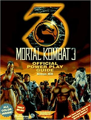 Mortal Kombat 3 Official Power Play Guide (Secrets of the Games Series.) by Prima Publishing, Prima Publishing