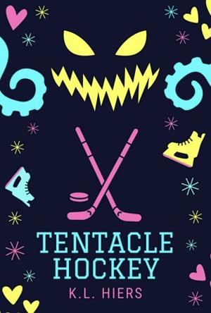 Tentacle Hockey by K.L. Hiers