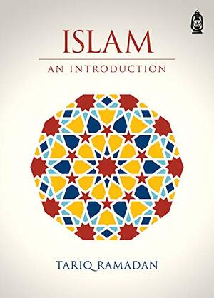 Islam An Introduction by Tariq Ramadan