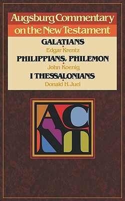 Acnt Galatians Phillippians by D. H. Juel, E. Krentz, J. Koenig