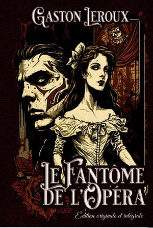 Le fantôme de l'Opéra by Gaston Leroux