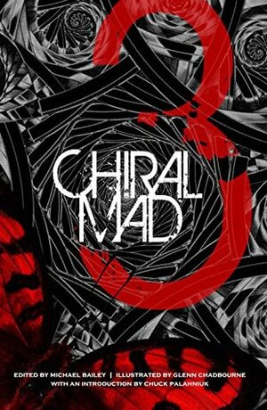 Chiral Mad 3 by Michael Bailey, Chuck Palahniuk, Glenn Chadbourne